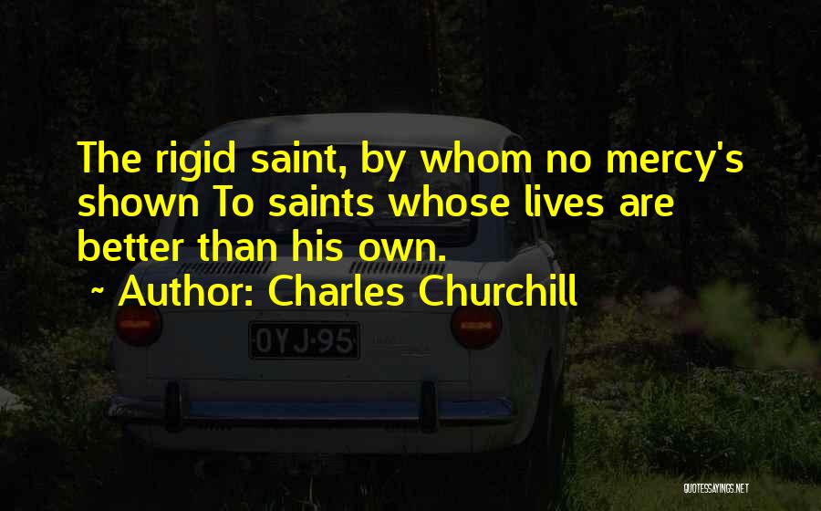 Mercy By Saints Quotes By Charles Churchill