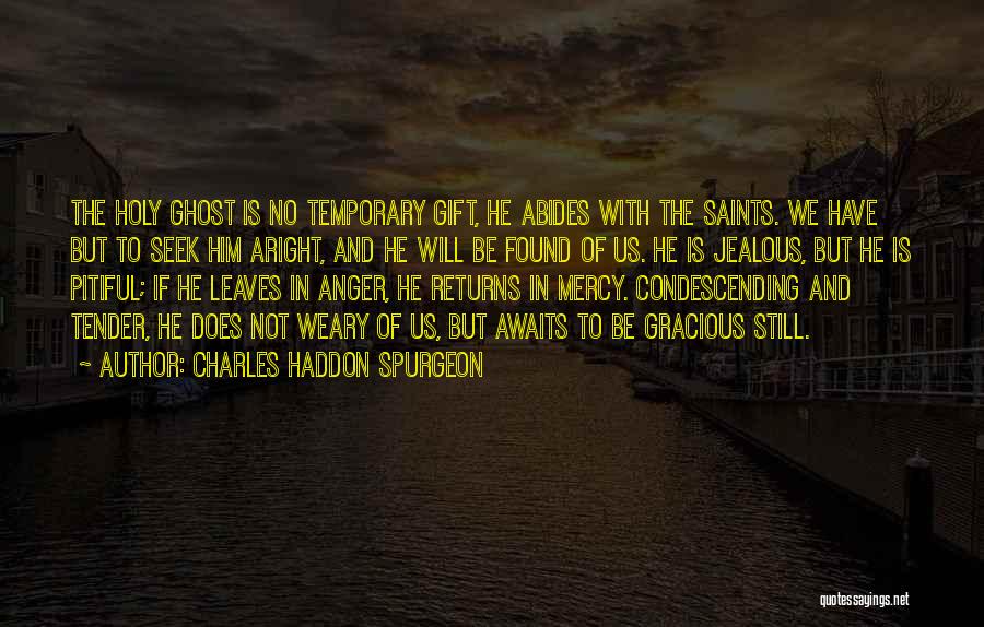 Mercy By Saints Quotes By Charles Haddon Spurgeon