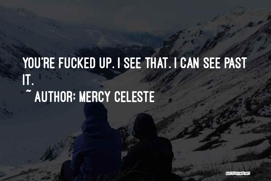 Mercy Celeste Quotes 1293971