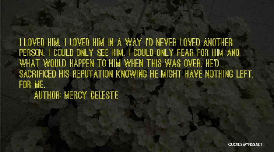 Mercy Celeste Quotes 1488878