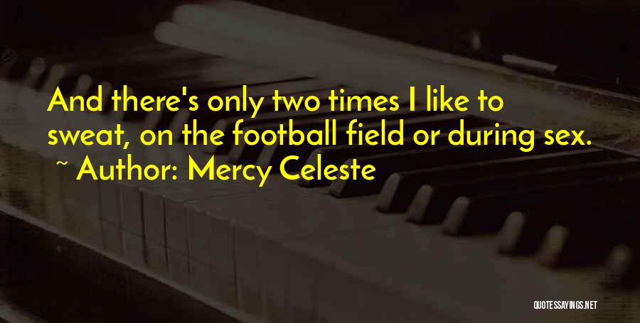 Mercy Celeste Quotes 2201464