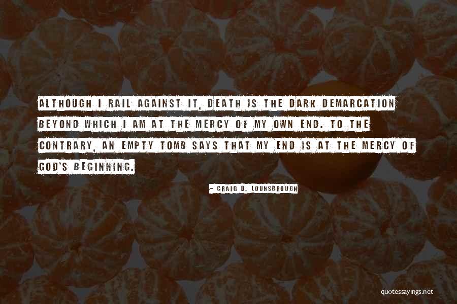 Mercy Christian Quotes By Craig D. Lounsbrough Mercy Christian Quotes By Craig D. Lounsbrough