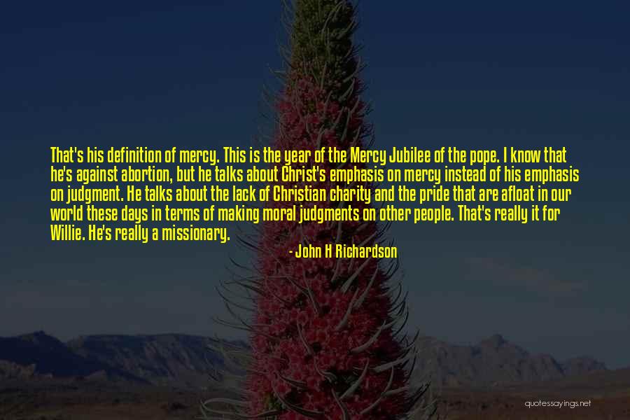 Mercy Christian Quotes By John H Richardson