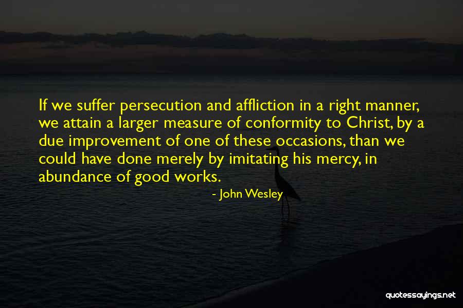 Mercy Christian Quotes By John Wesley