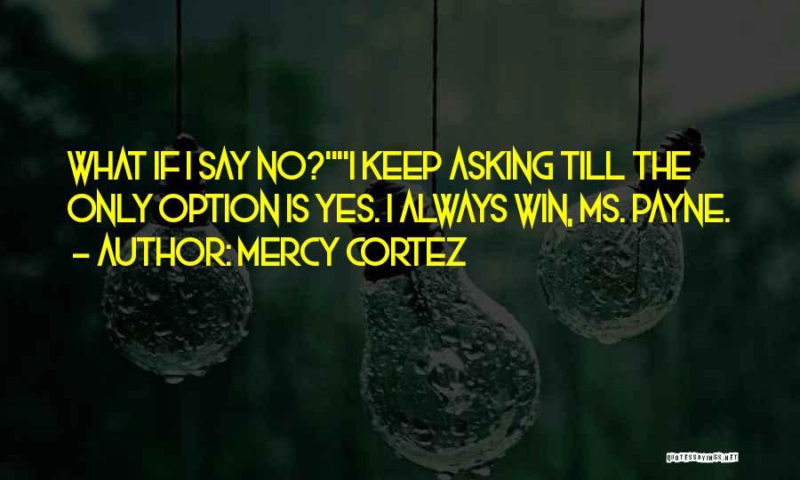 Mercy Cortez Quotes 186635