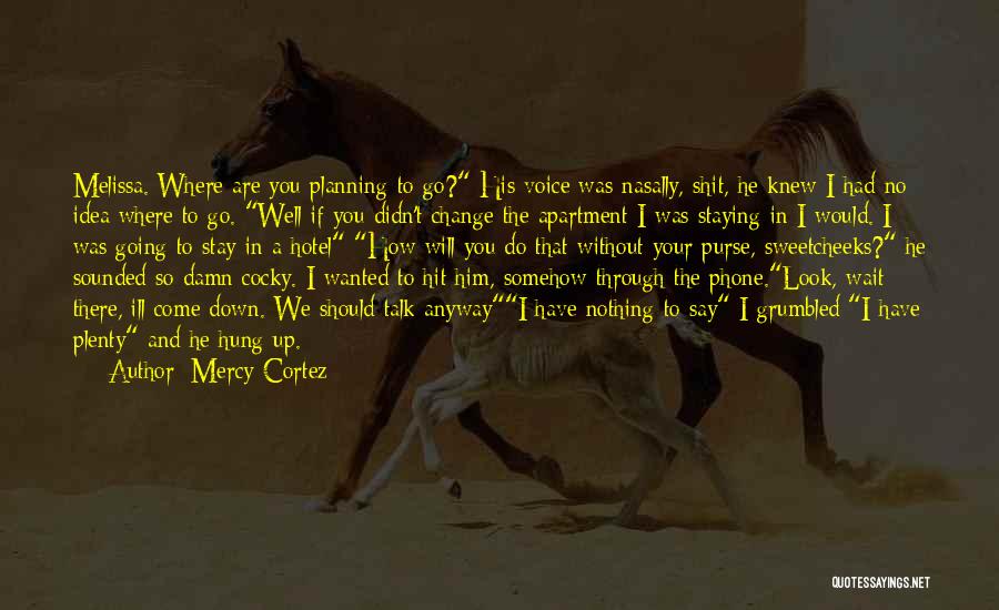 Mercy Cortez Quotes 228289