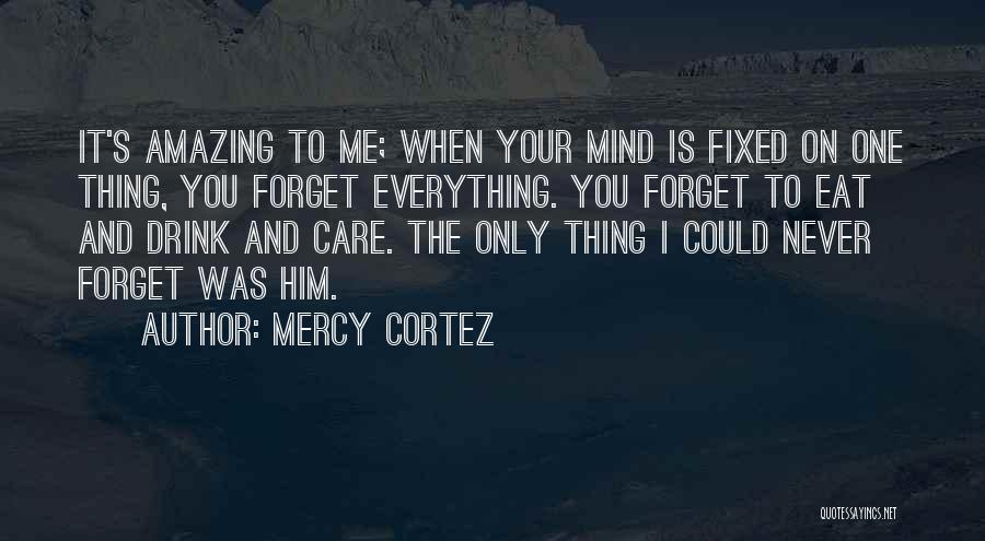 Mercy Cortez Quotes 446996