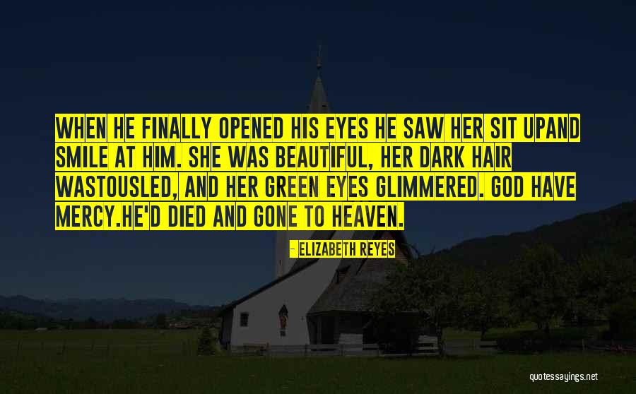 Mercy God Quotes By Elizabeth Reyes Mercy God Quotes By Elizabeth Reyes