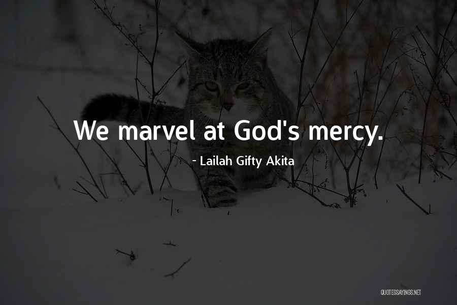 Mercy God Quotes By Lailah Gifty Akita