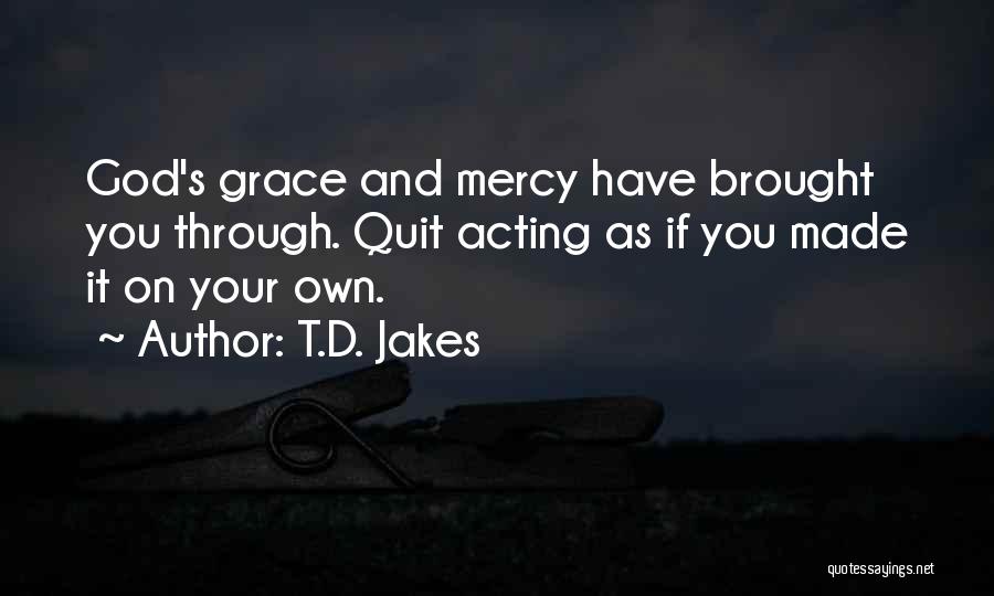 Mercy God Quotes By T.D. Jakes