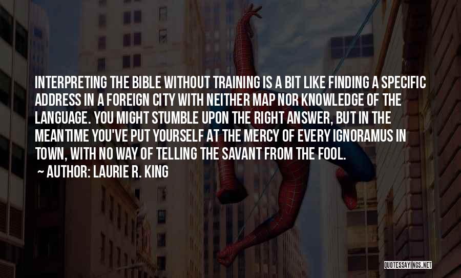 Mercy In The City Quotes By Laurie R. King