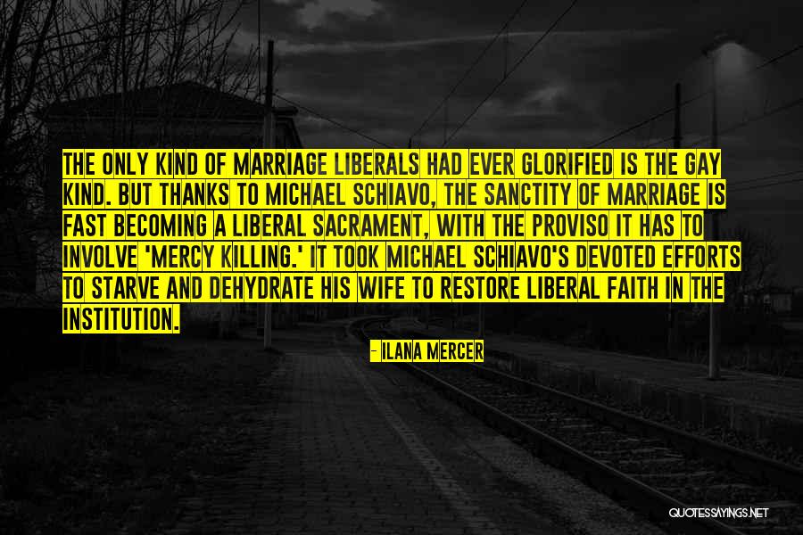 Mercy Killing Quotes By Ilana Mercer