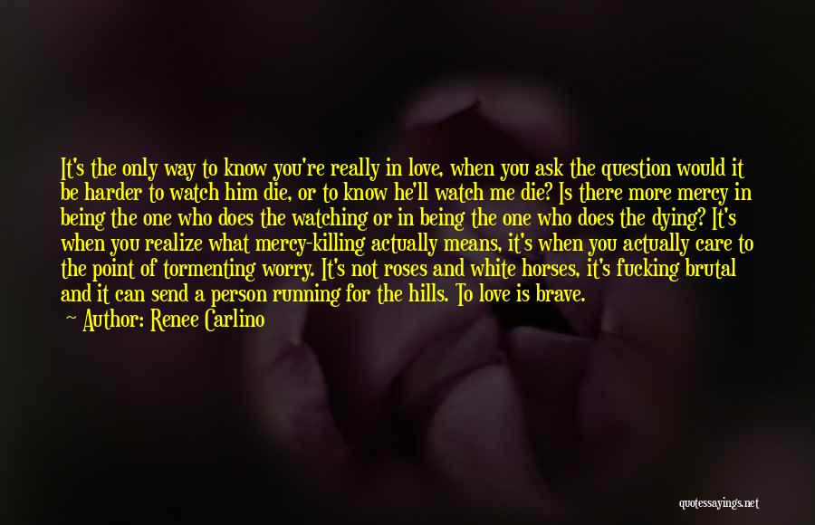 Mercy Killing Quotes By Renee Carlino