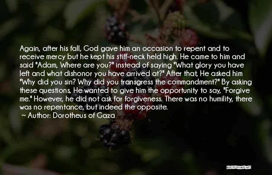 Mercy Me Quotes By Dorotheus Of Gaza Mercy Me Quotes By Dorotheus Of Gaza