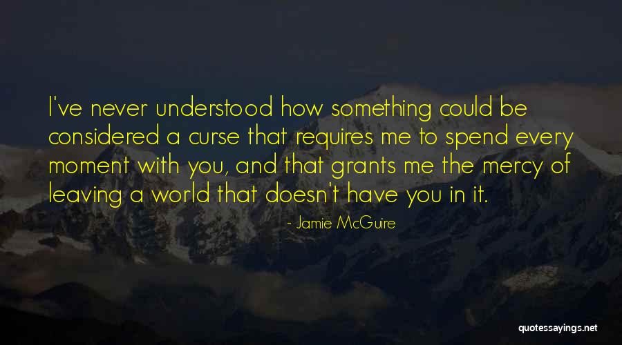 Mercy Me Quotes By Jamie McGuire