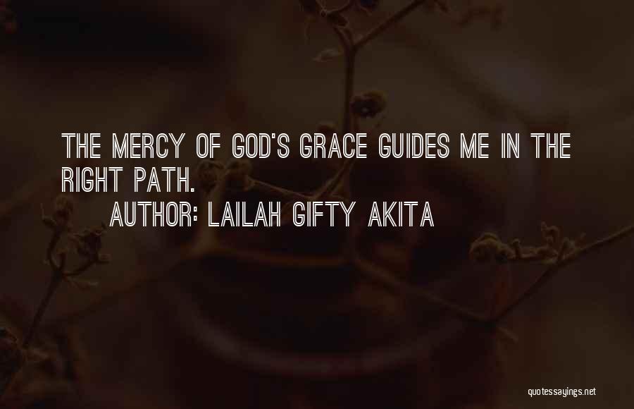 Mercy Me Quotes By Lailah Gifty Akita