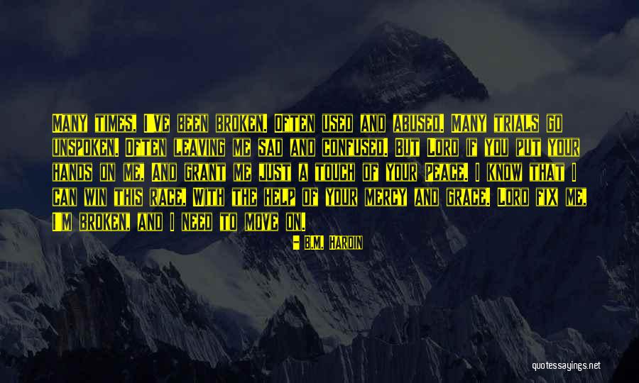 Mercy Of The Lord Quotes By B.M. Hardin Mercy Of The Lord Quotes By B.M. Hardin