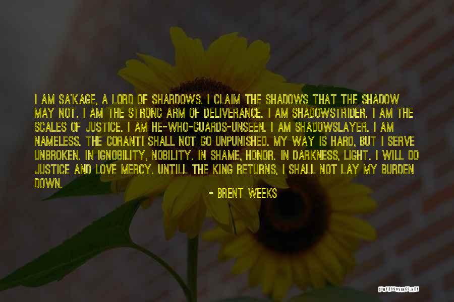 Mercy Of The Lord Quotes By Brent Weeks Mercy Of The Lord Quotes By Brent Weeks