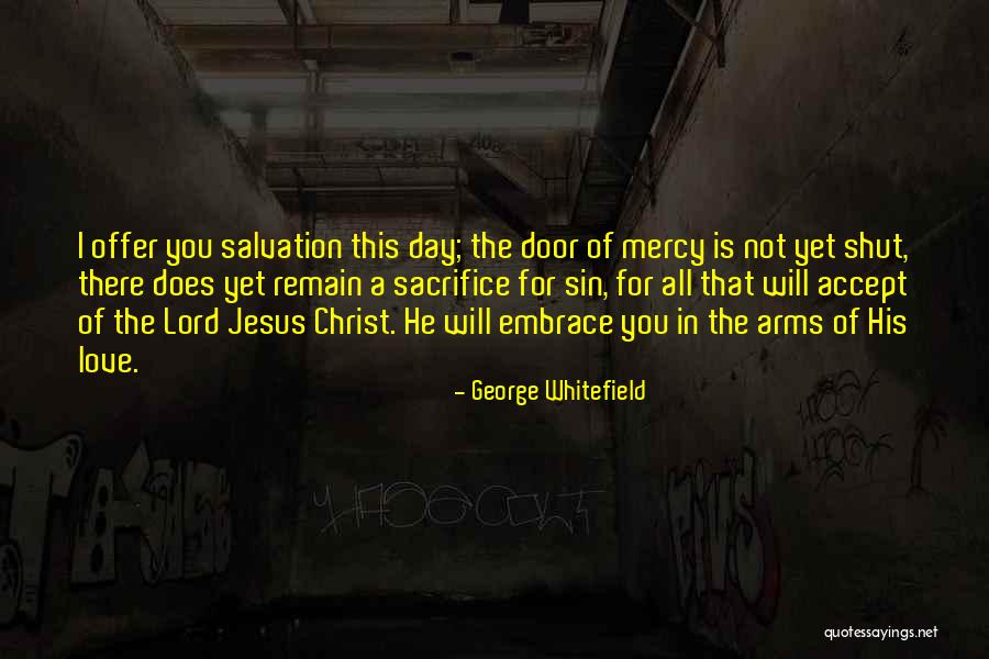 Mercy Of The Lord Quotes By George Whitefield Mercy Of The Lord Quotes By George Whitefield