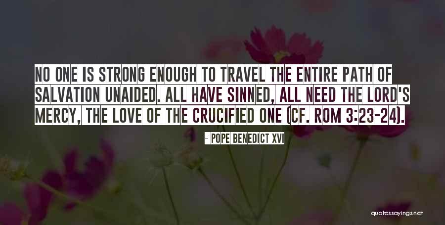 Mercy Of The Lord Quotes By Pope Benedict XVI Mercy Of The Lord Quotes By Pope Benedict XVI
