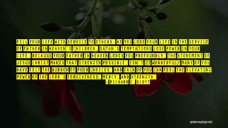 Mercy Of The Lord Quotes By Richard G. Scott Mercy Of The Lord Quotes By Richard G. Scott