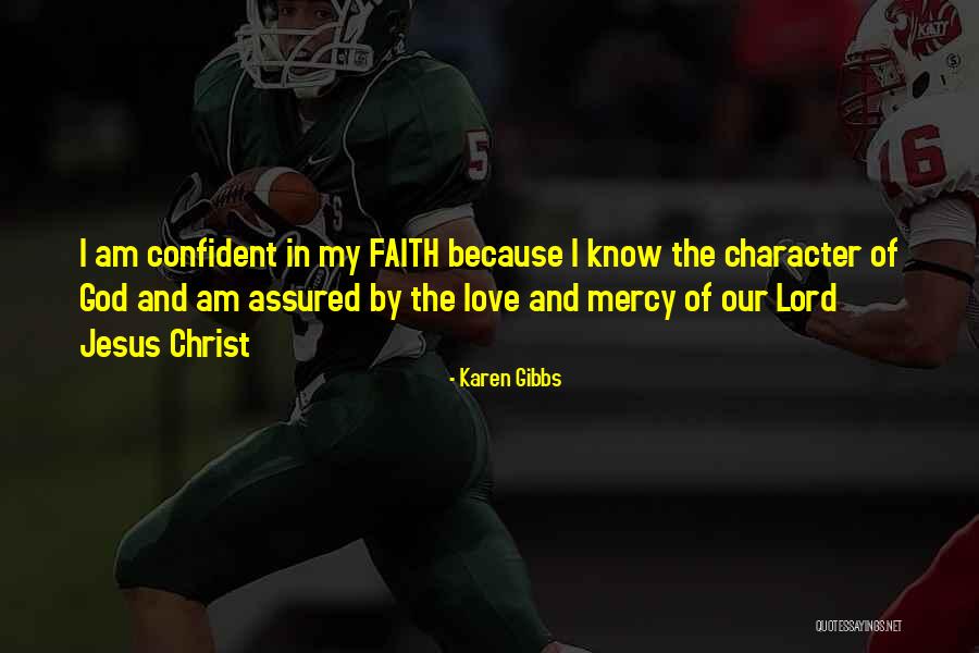 Mercy Quotes And Quotes By Karen Gibbs Mercy Quotes And Quotes By Karen Gibbs
