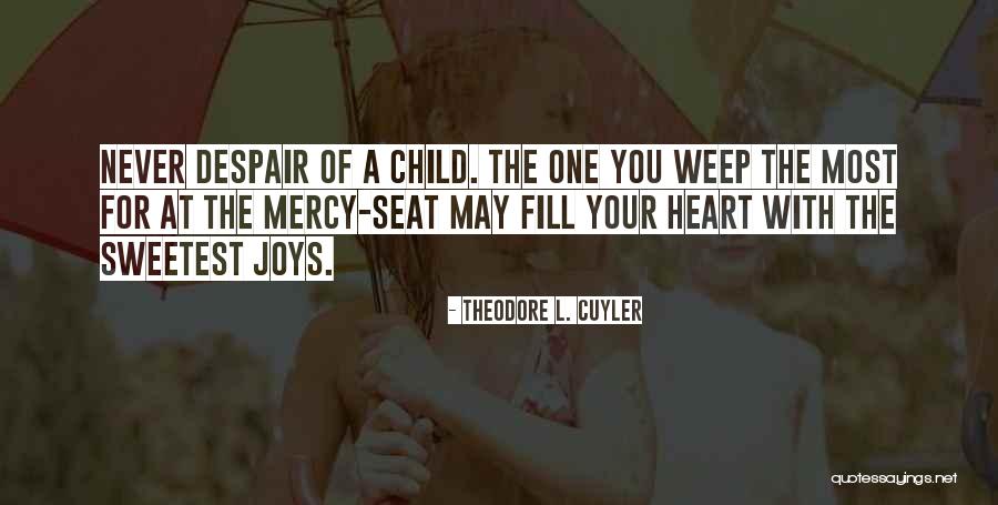 Mercy Seat Quotes By Theodore L. Cuyler Mercy Seat Quotes By Theodore L. Cuyler