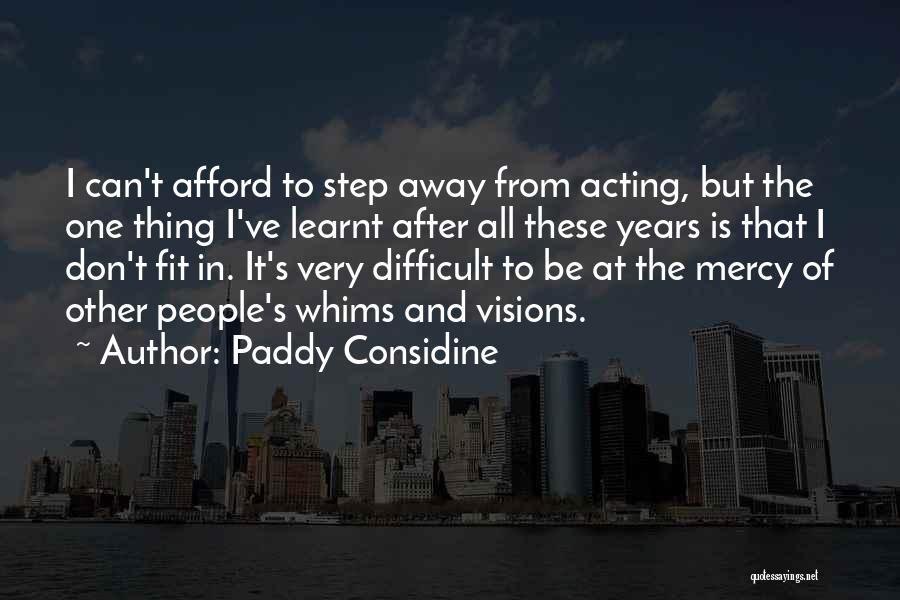 Mercy's Quotes By Paddy Considine