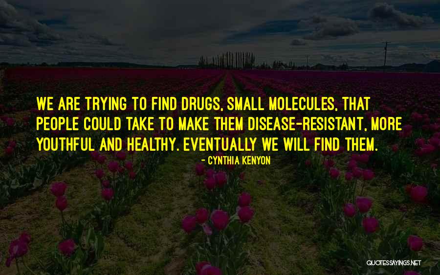 Merdas E Quotes By Cynthia Kenyon Merdas E Quotes By Cynthia Kenyon