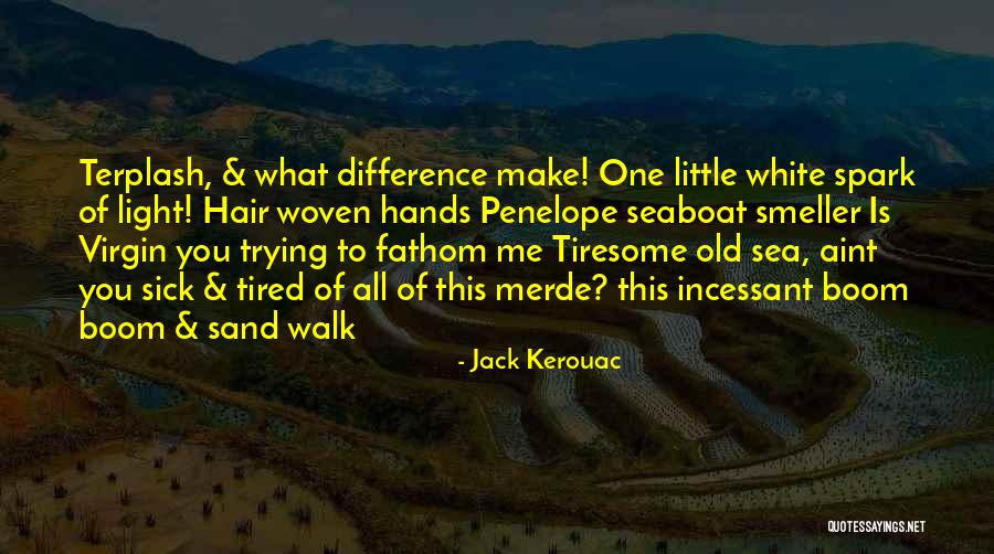 Merde Actually Quotes By Jack Kerouac