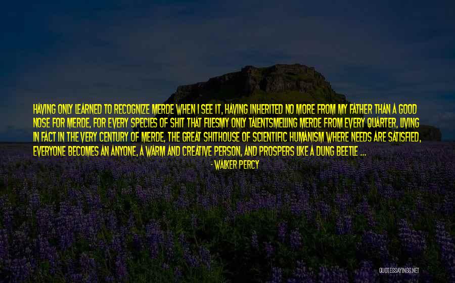 Merde Actually Quotes By Walker Percy Merde Actually Quotes By Walker Percy