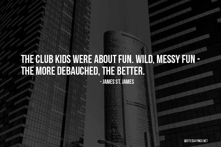 Merdiven Ingilizce Quotes By James St. James Merdiven Ingilizce Quotes By James St. James