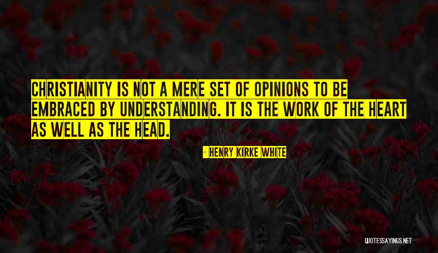 Mere Christianity Quotes By Henry Kirke White Mere Christianity Quotes By Henry Kirke White