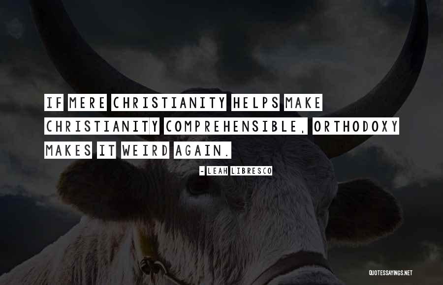 Mere Christianity Quotes By Leah Libresco Mere Christianity Quotes By Leah Libresco