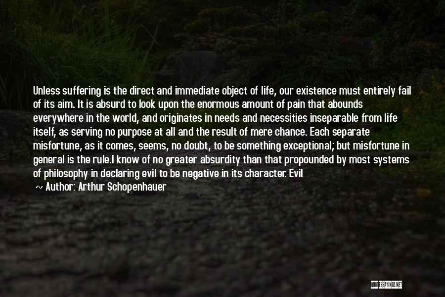 Mere Existence Quotes By Arthur Schopenhauer