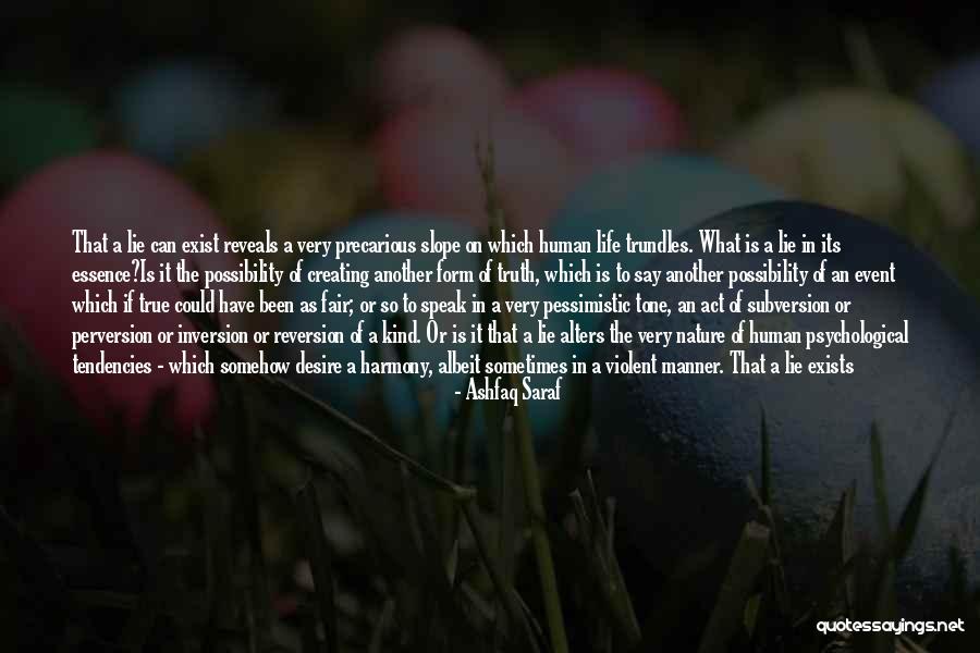 Mere Existence Quotes By Ashfaq Saraf Mere Existence Quotes By Ashfaq Saraf