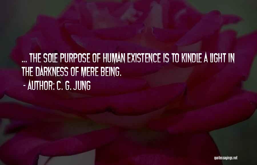 Mere Existence Quotes By C. G. Jung