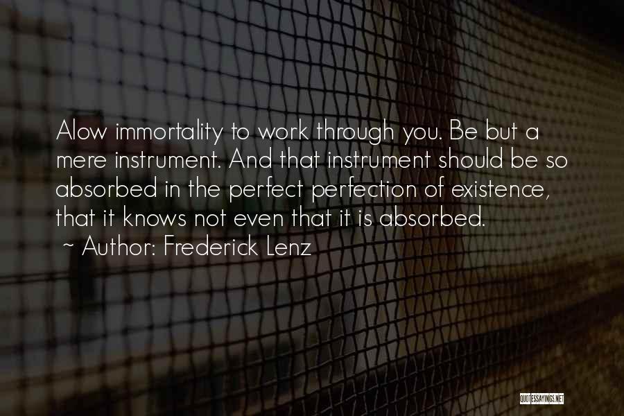 Mere Existence Quotes By Frederick Lenz