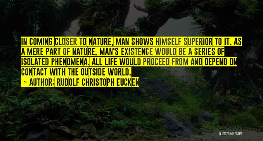 Mere Existence Quotes By Rudolf Christoph Eucken
