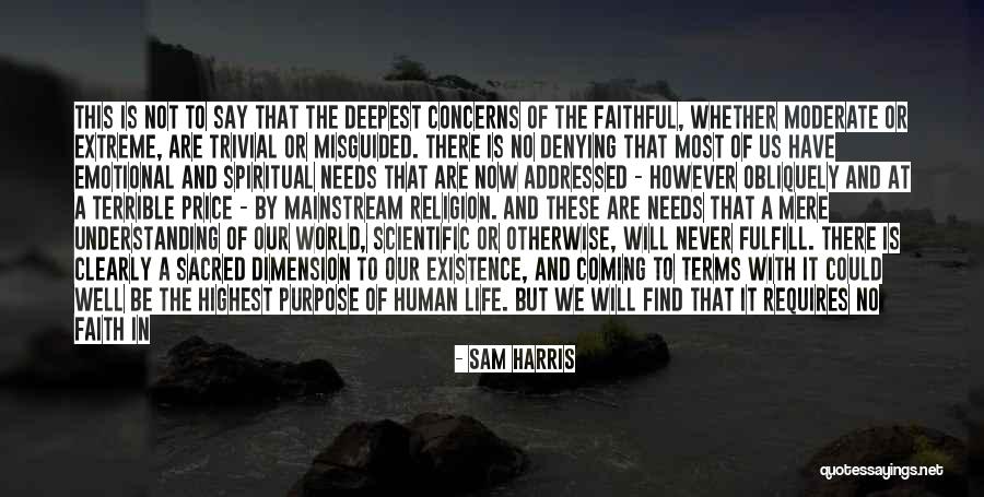 Mere Existence Quotes By Sam Harris Mere Existence Quotes By Sam Harris