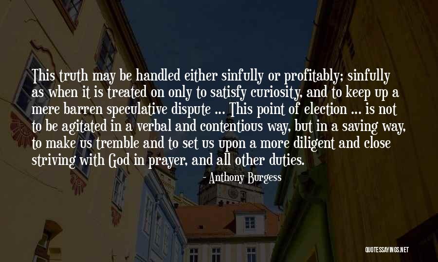 Mere Quotes By Anthony Burgess Mere Quotes By Anthony Burgess