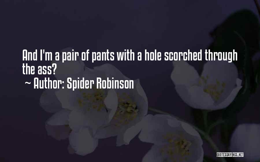 Mere Sapno Ki Rani Quotes By Spider Robinson