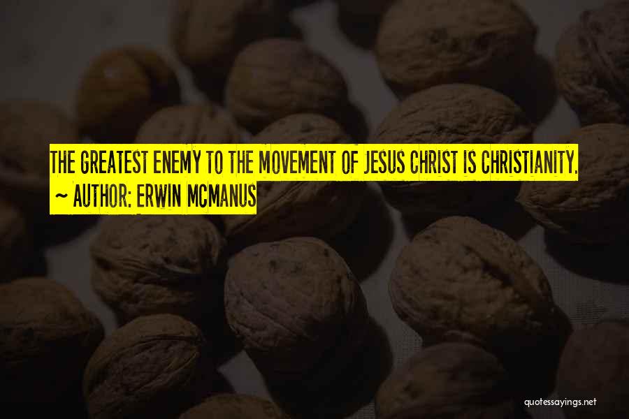 Merecer Quotes By Erwin McManus