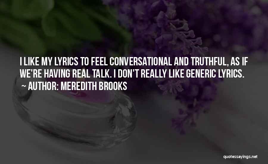 Meredith Brooks Quotes 1040175