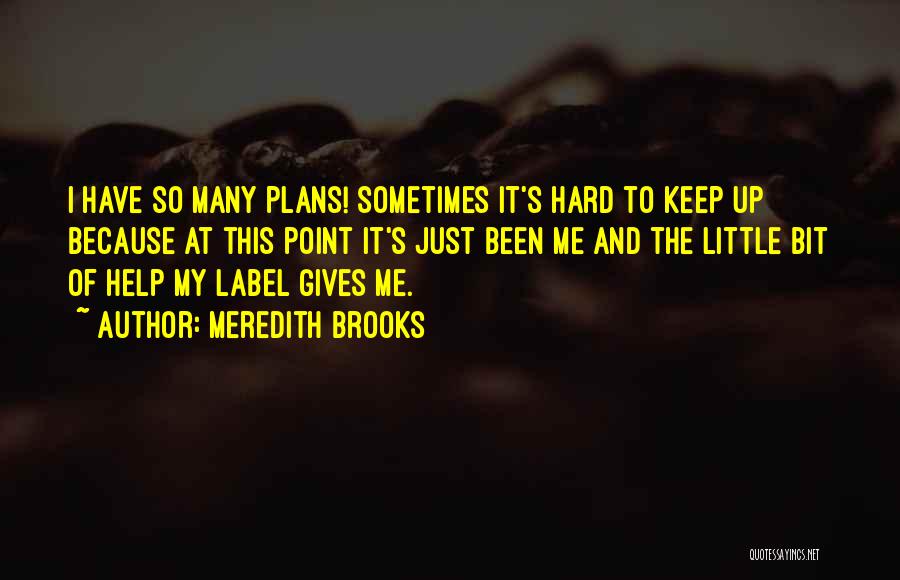 Meredith Brooks Quotes 1571204