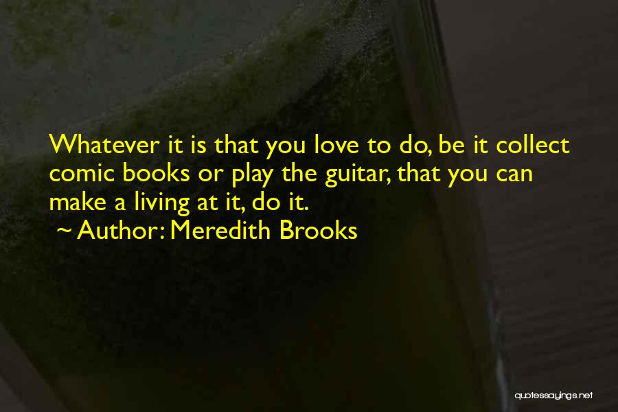 Meredith Brooks Quotes 1598442