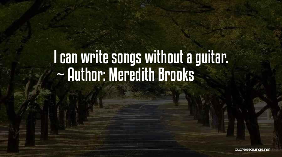 Meredith Brooks Quotes 1743909