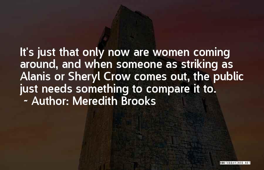 Meredith Brooks Quotes 500449