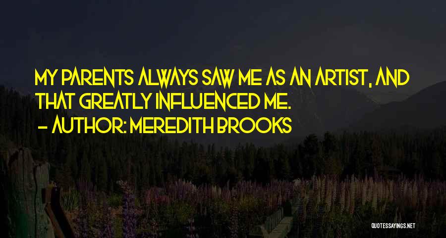 Meredith Brooks Quotes 787554