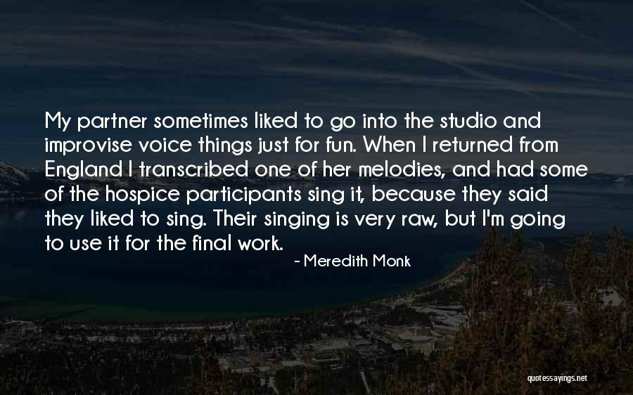 Meredith Monk Quotes 608032 Meredith Monk Quotes 608032